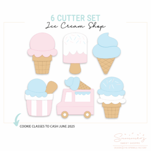 CC2C Ice Cream Shop Class- Set of 6 Cutters (Coordinates with Cookie Classes to Cash Membership)