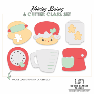 CC2C Holiday Baking Class- Set of 6 Cutters (Coordinates with Cookie Classes to Cash Membership)