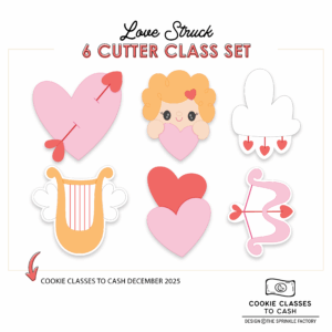CC2C Love Struck Class- Set of 6 Cutters (Coordinates with Cookie Classes to Cash Membership)
