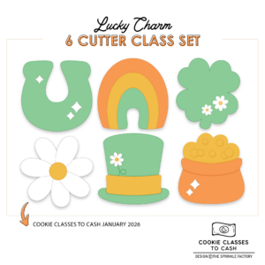 CC2C Lucky Charm Class- Set of 6 Cutters (Coordinates with Cookie Classes to Cash Membership